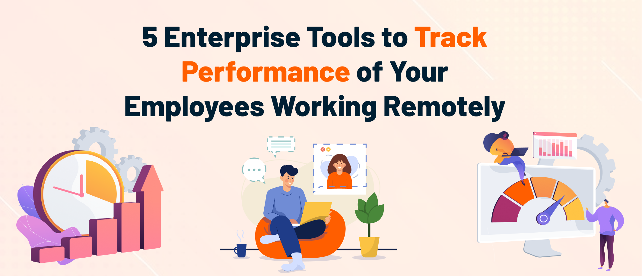 Enterprise Tools to Track Performance of Remote Work Employees | Go Globe